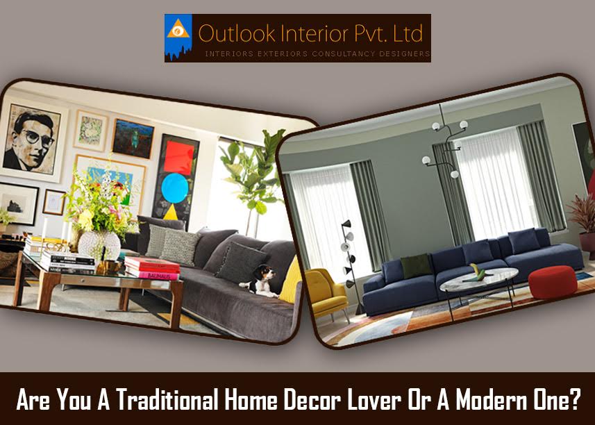 What Is Your Quick Pick Among Traditional And Modern Home Decors?